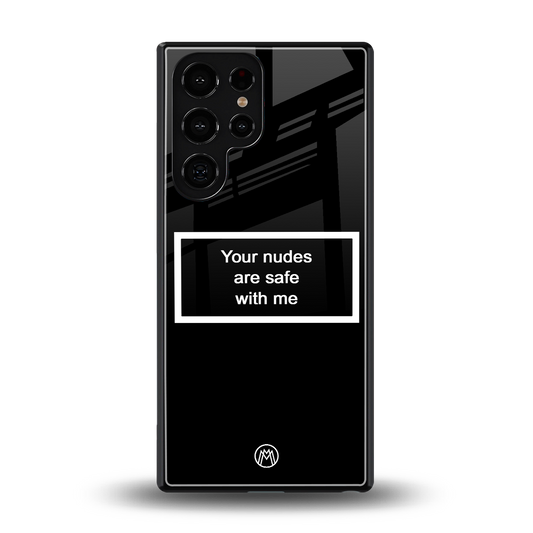 your nudes are safe with me black back phone cover | glass case for samsung galaxy s25 ultra