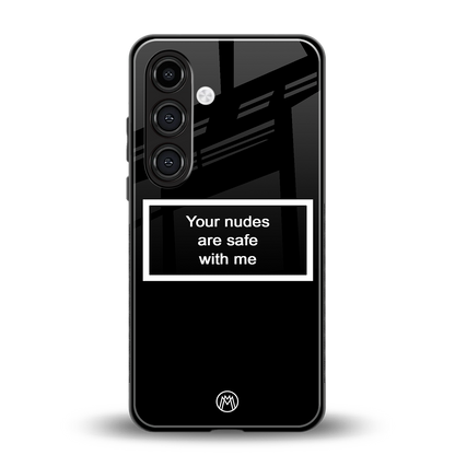 your nudes are safe with me black back phone cover | glass case for samsung galaxy s23 plus