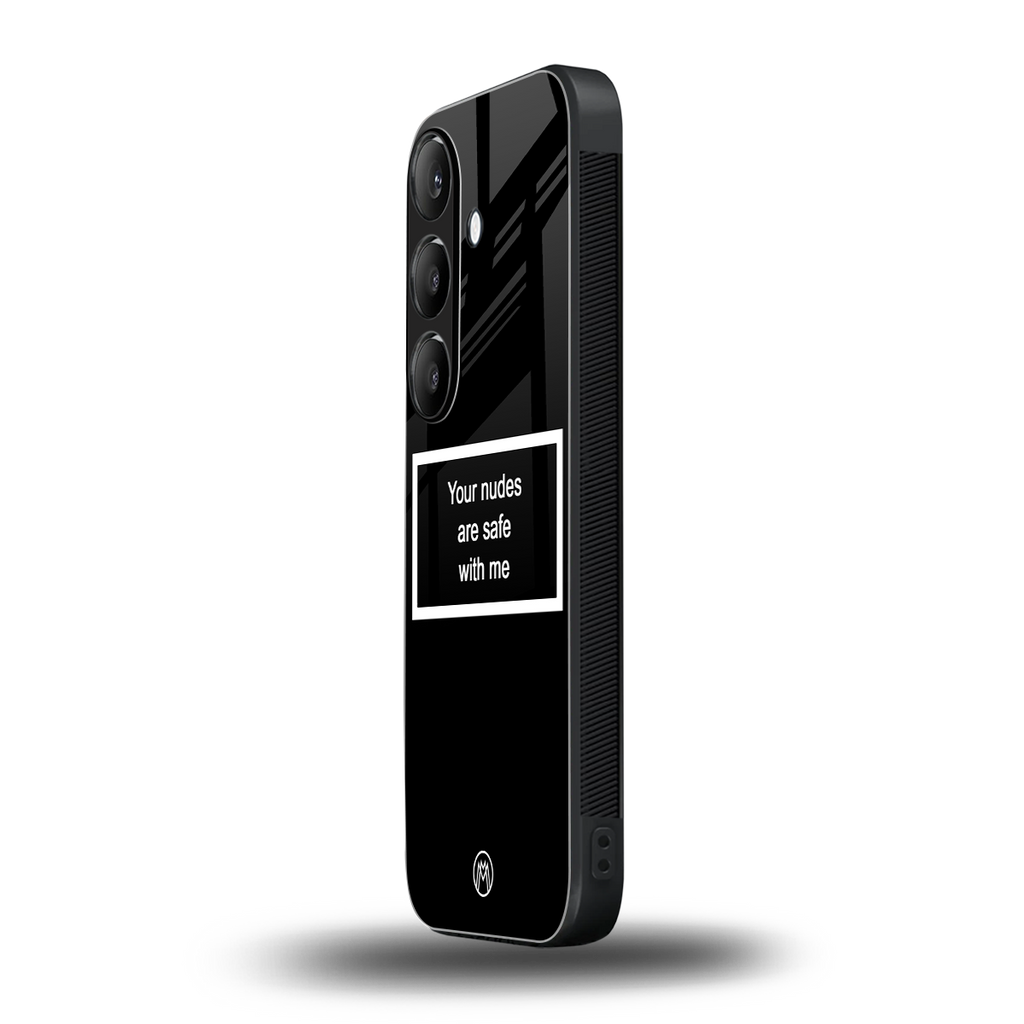 your nudes are safe with me black back phone cover | glass case for samsung galaxy s23 plus