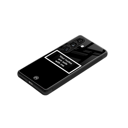 your nudes are safe with me black back phone cover | glass case for samsung galaxy s23