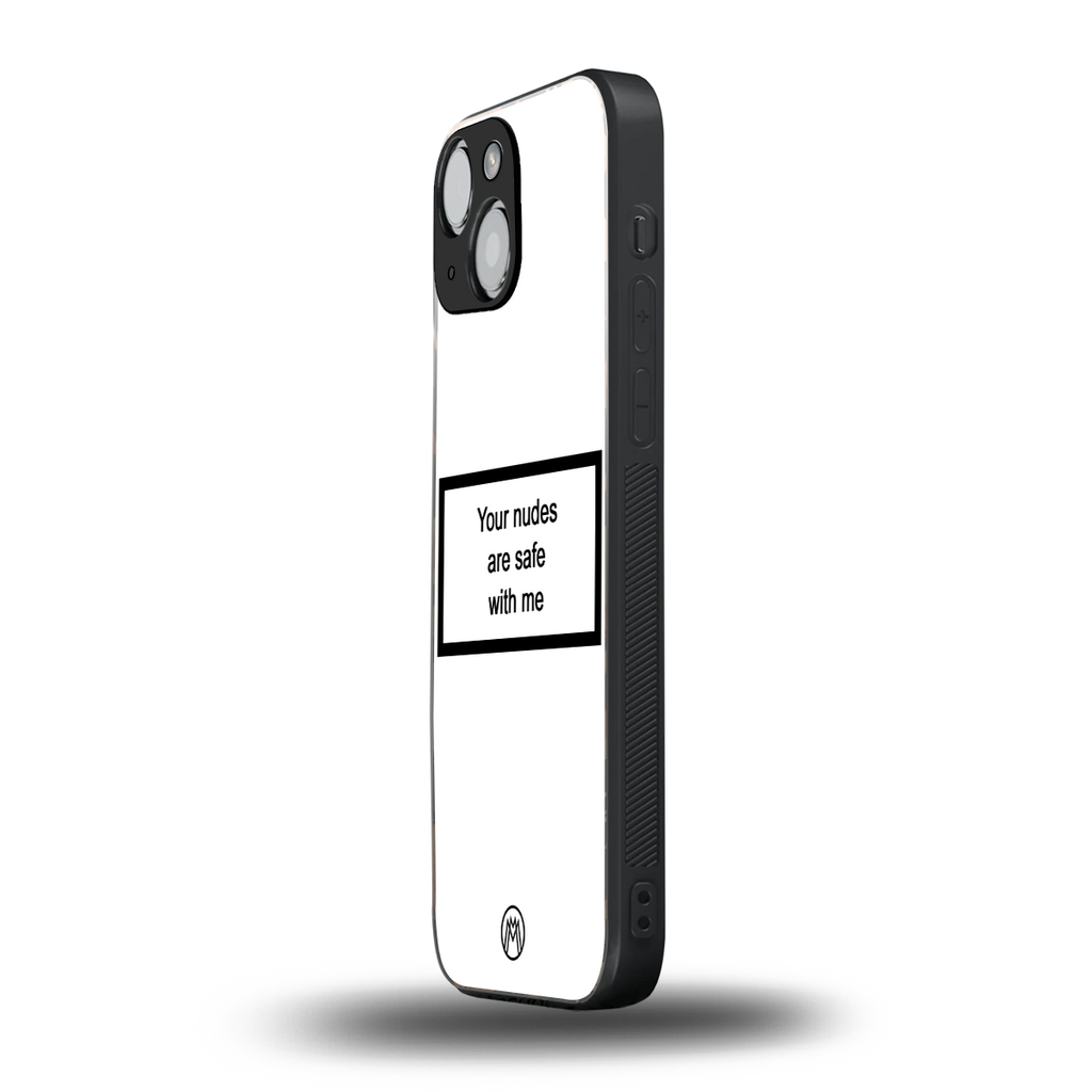 your nudes are safe with me white back phone cover | glass case for iphone 13 mini