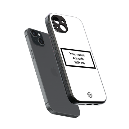 your nudes are safe with me white back phone cover | glass case for iphone 14 plus
