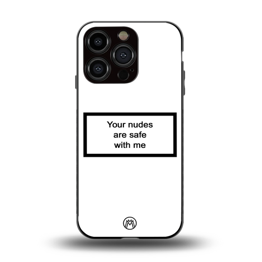 your nudes are safe with me white back phone cover | glass case for iphone 14 pro