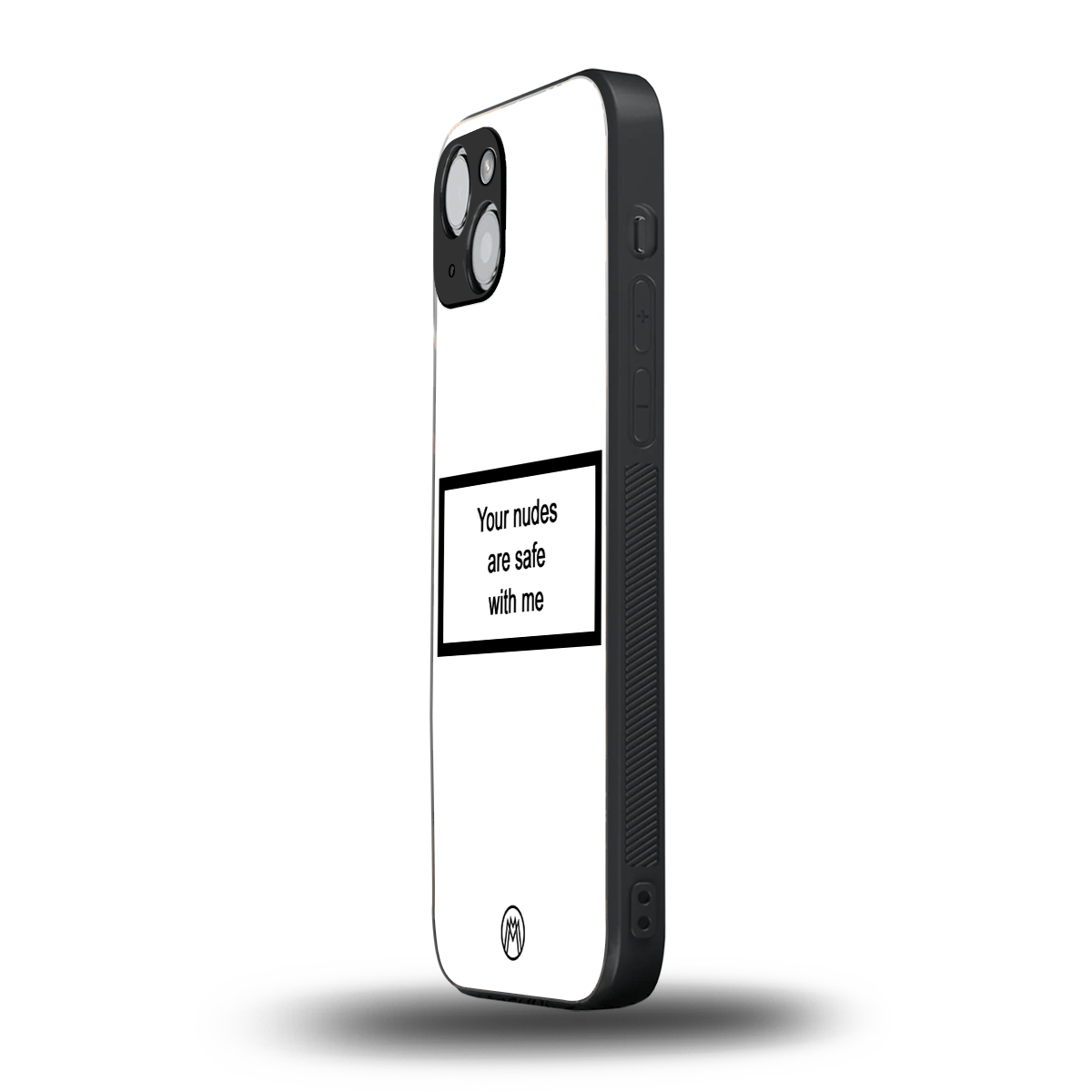 your nudes are safe with me white back phone cover | glass case for iphone 15