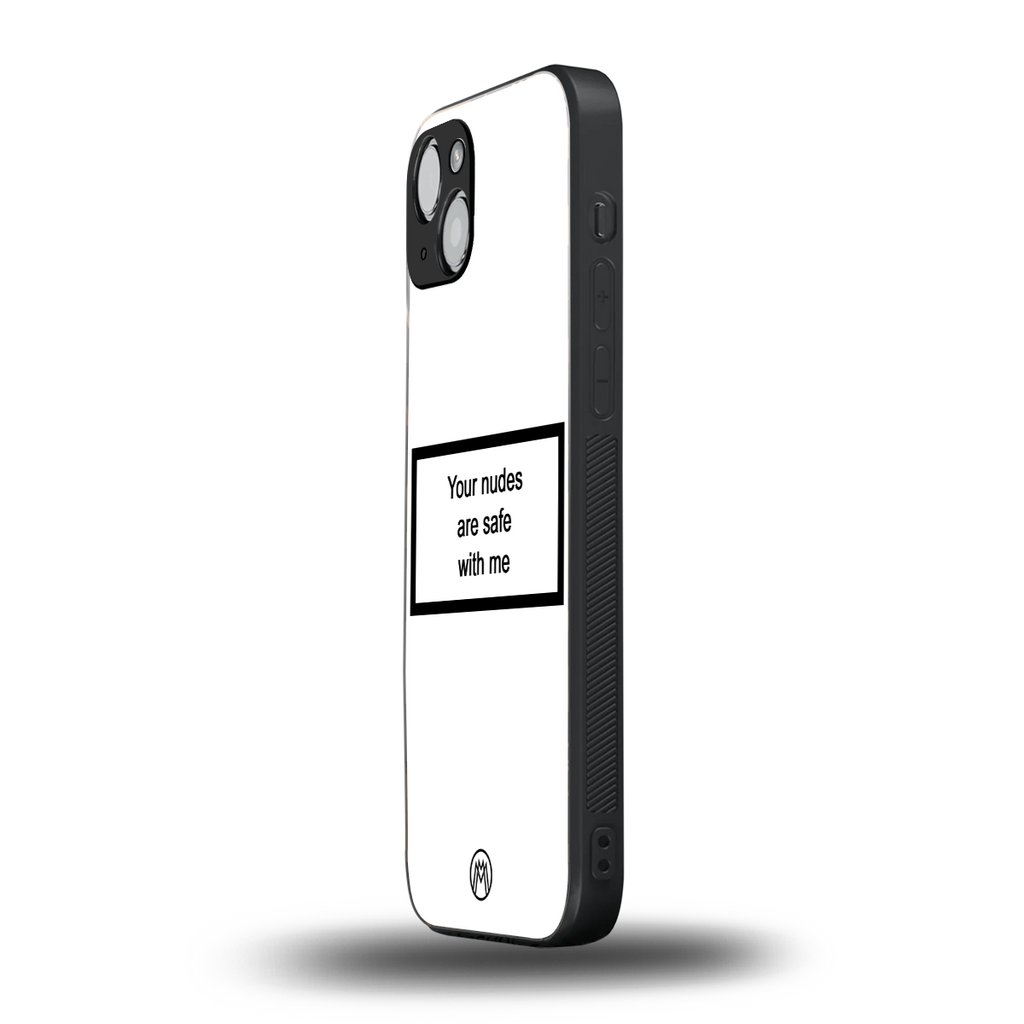 your nudes are safe with me white back phone cover | glass case for iphone 14