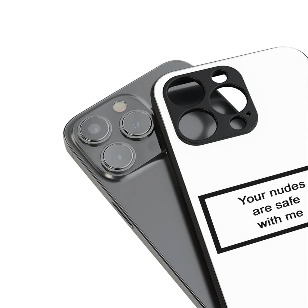 your nudes are safe with me white back phone cover | glass case for iphone 13 mini
