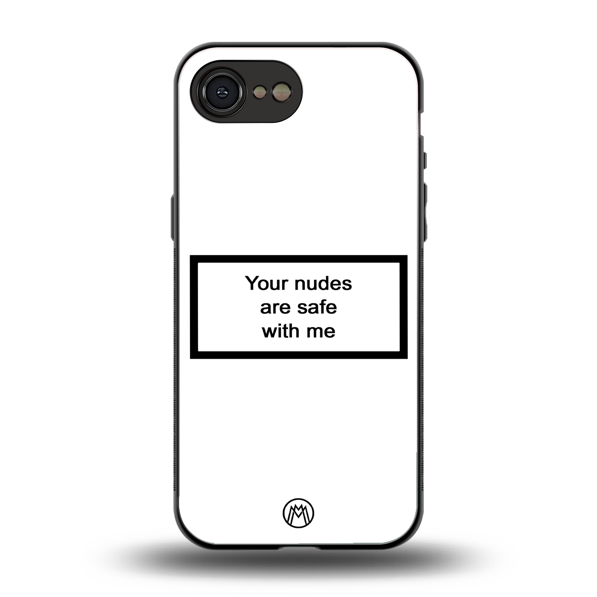 your nudes are safe with me white back phone cover | glass case for iphone 16e