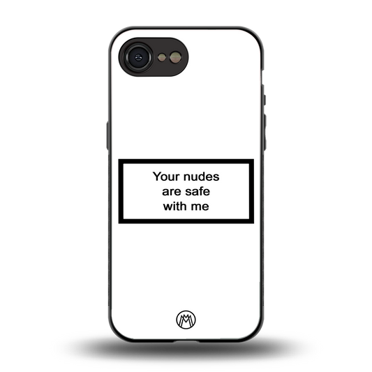 your nudes are safe with me white back phone cover | glass case for iphone 16e