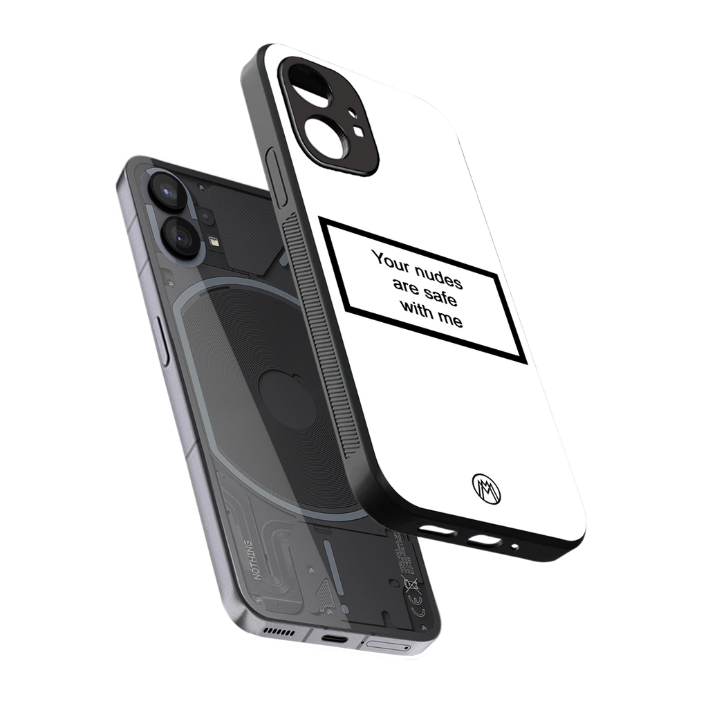 your nudes are safe with me white back phone cover | glass case for nothing phone 1