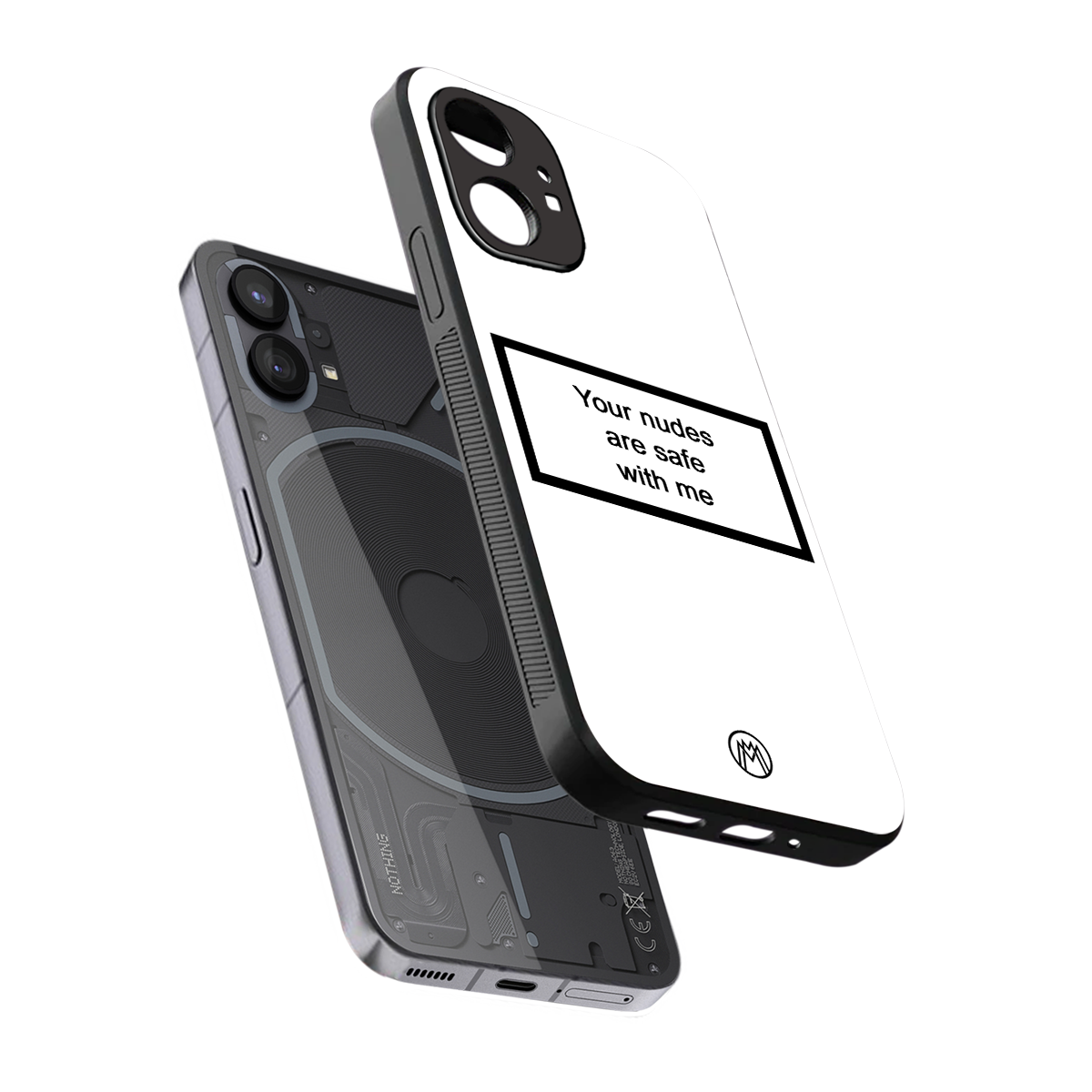 your nudes are safe with me white back phone cover | glass case for nothing phone 1