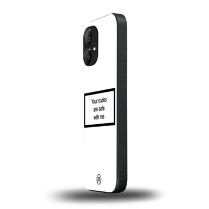 your nudes are safe with me white back phone cover | glass case for nothing phone 1