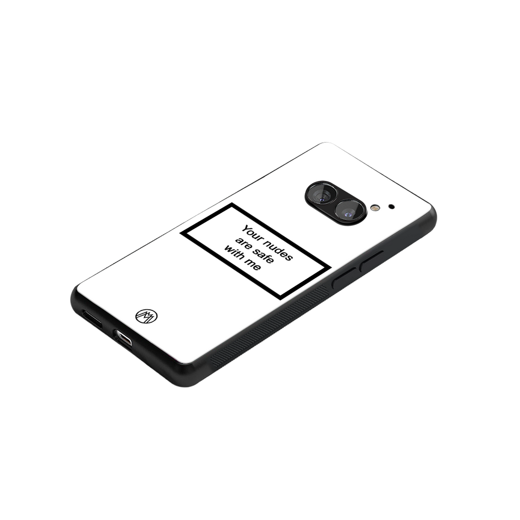 your nudes are safe with me white back phone cover | glass case for nothing phone 2a