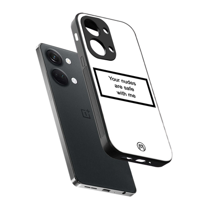 your nudes are safe with me white back phone cover | glass case for oneplus nord 3