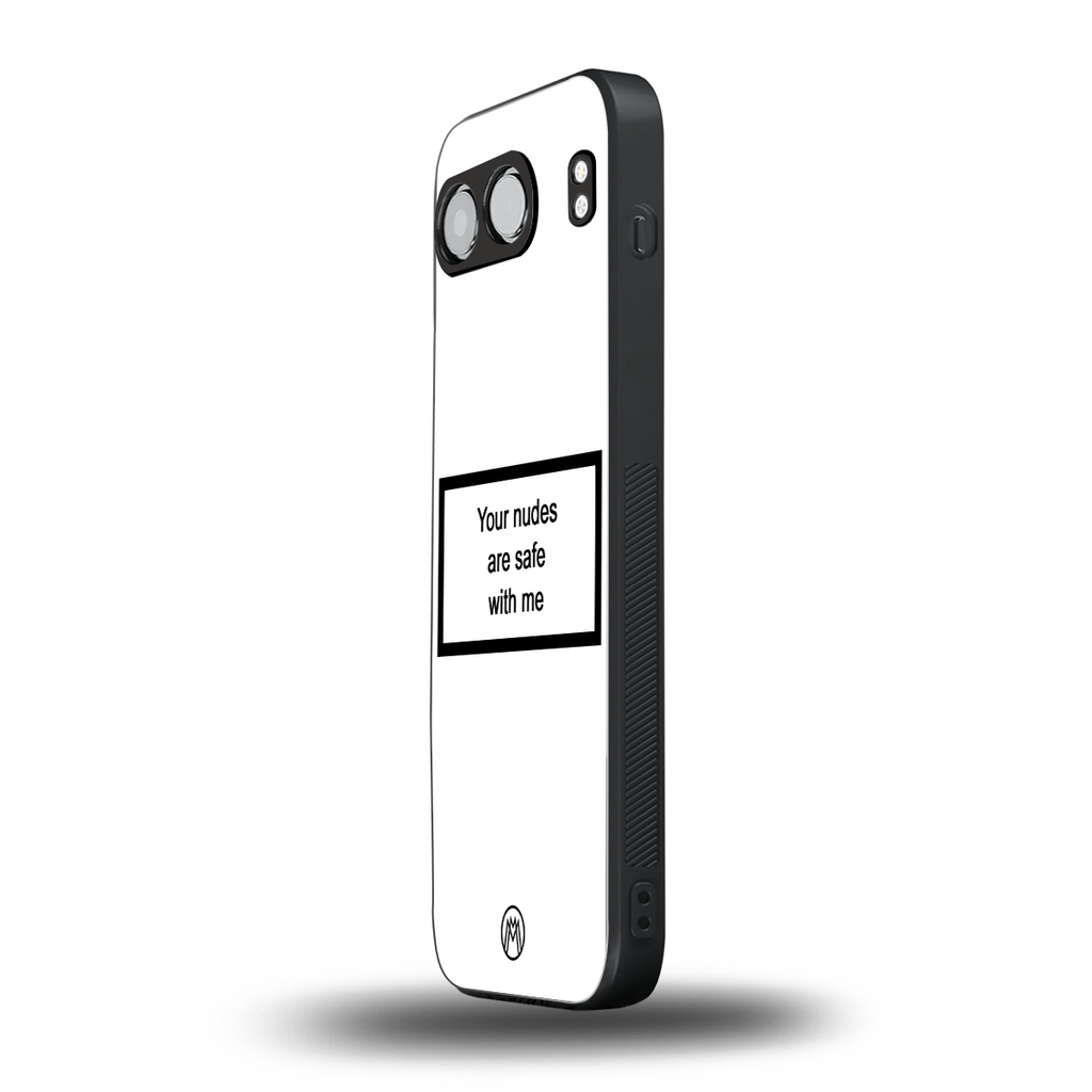 your nudes are safe with me white back phone cover | glass case for oneplus nord 4