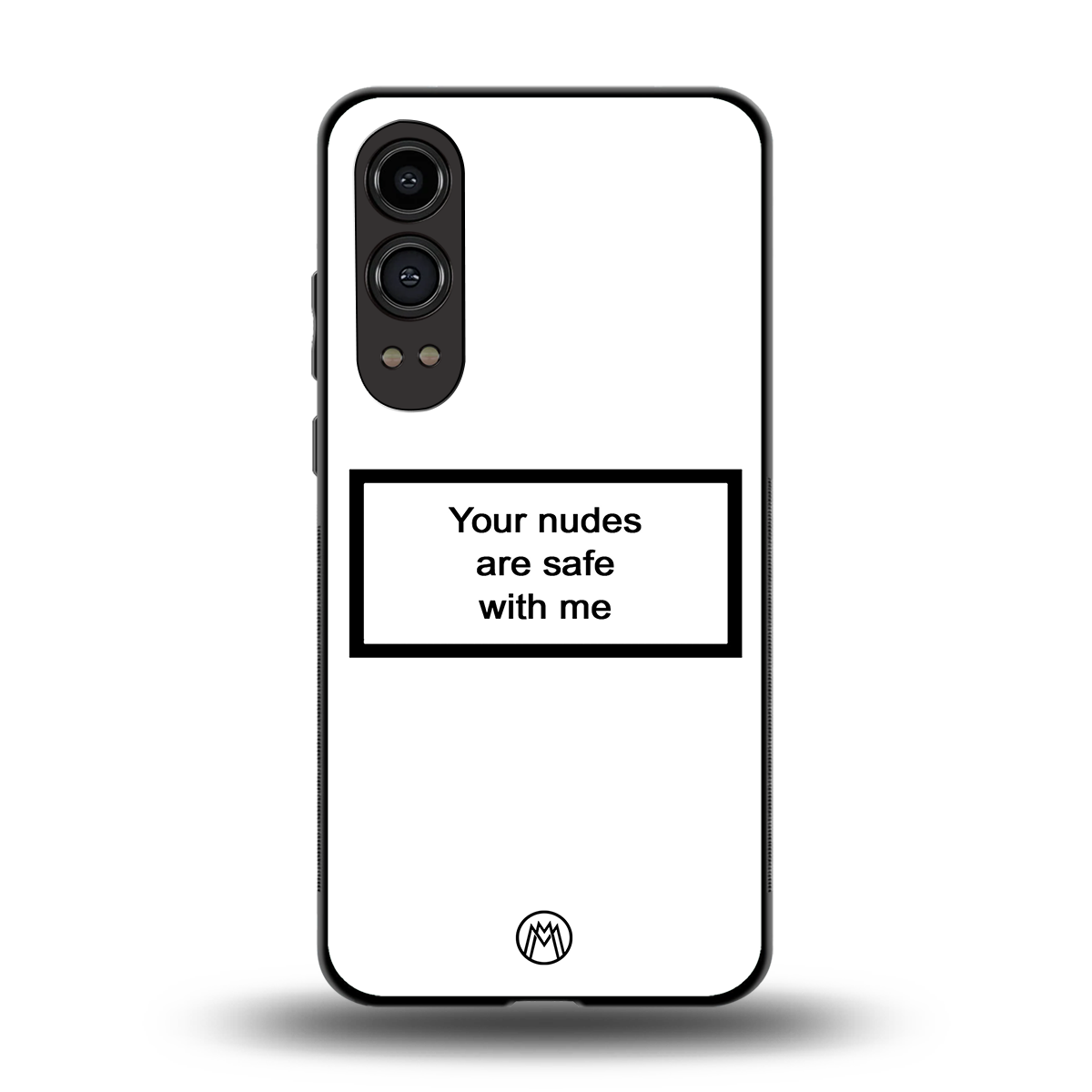your nudes are safe with me white back phone cover | glass case for oneplus nord ce 4 lite