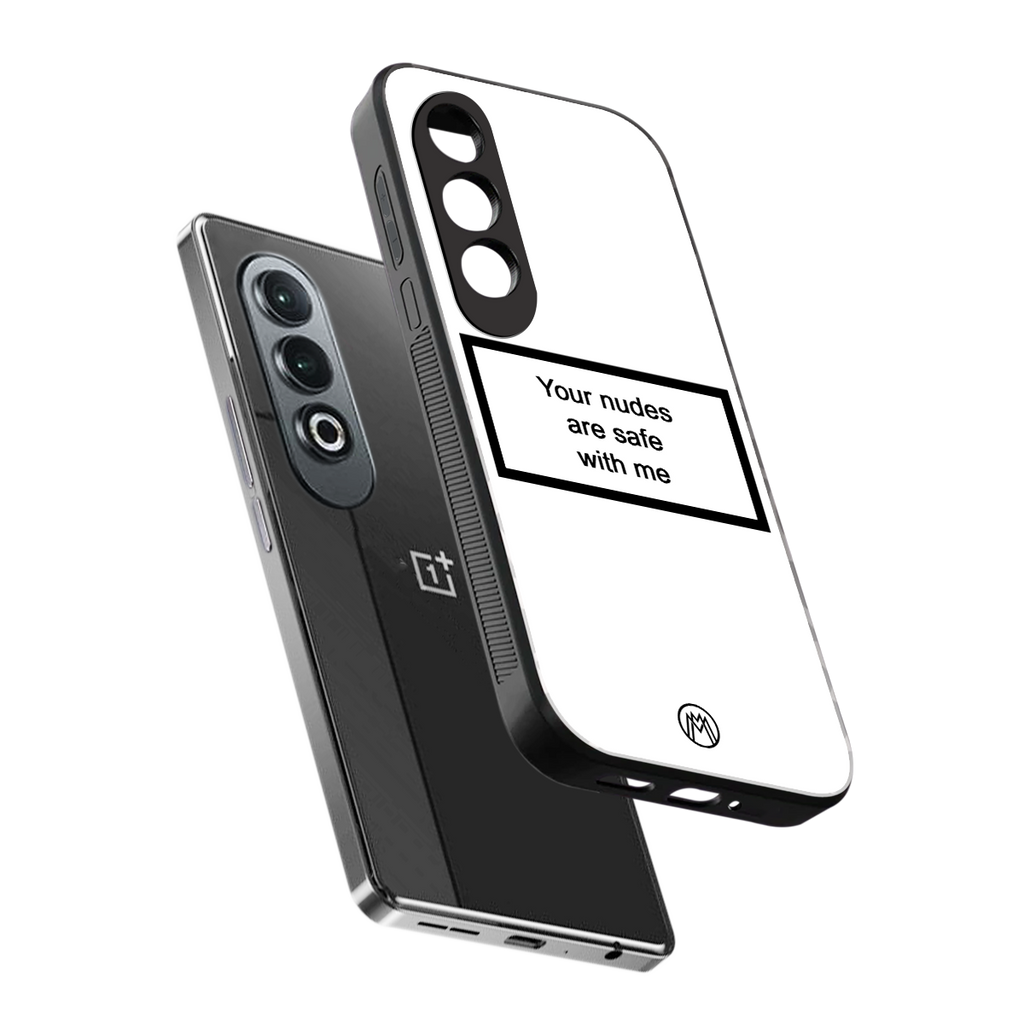 your nudes are safe with me white back phone cover | glass case for oneplus nord ce 4