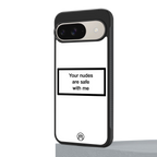 your nudes are safe with me white back phone cover | glass case for google pixel 9