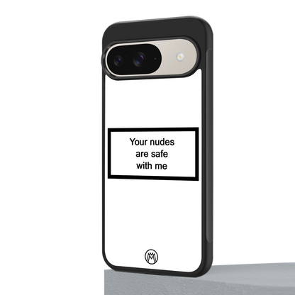 your nudes are safe with me white back phone cover | glass case for google pixel 9