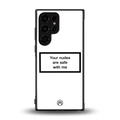 your nudes are safe with me white back phone cover | glass case for samsung galaxy s23 ultra