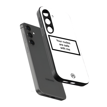 your nudes are safe with me white back phone cover | glass case for samsung galaxy s23