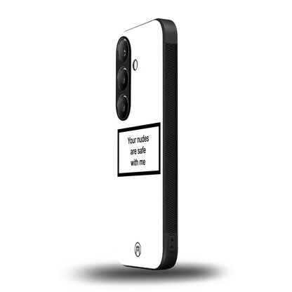 your nudes are safe with me white back phone cover | glass case for samsung galaxy s23