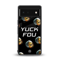 yuck fou back phone cover | glass case for Google Pixel 6A