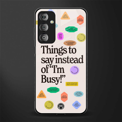 10 things to say back phone cover | glass case for samsung galaxy f23 5g