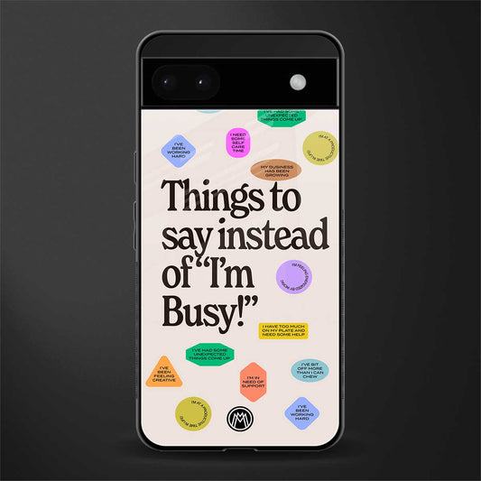 10 things to say back phone cover | glass case for google pixel 6a
