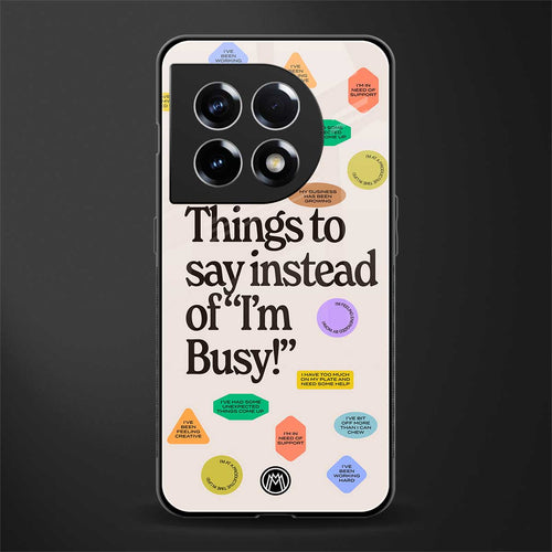 10 things to say back phone cover | glass case for oneplus 11