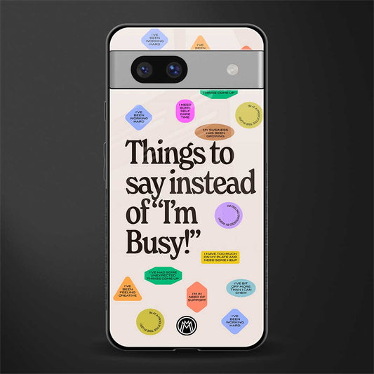 10 things to say back phone cover | glass case for Google Pixel 7A