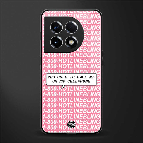 1800 hotline bling back phone cover | glass case for oneplus 11