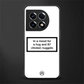 87 chicken nuggets white edition back phone cover | glass case for oneplus 11