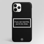 You're Too Close Black Matte Case Phone Cover
