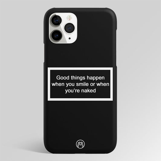 Smile Or N*ked Black Matte Case Phone Cover