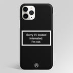 I'm Not Interested Black Matte Case Phone Cover