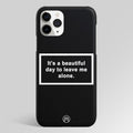 Beautiful Day To Leave Me Alone Black Matte Case Phone Cover