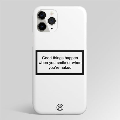 Smile Or N*aked White Matte Case Phone Cover