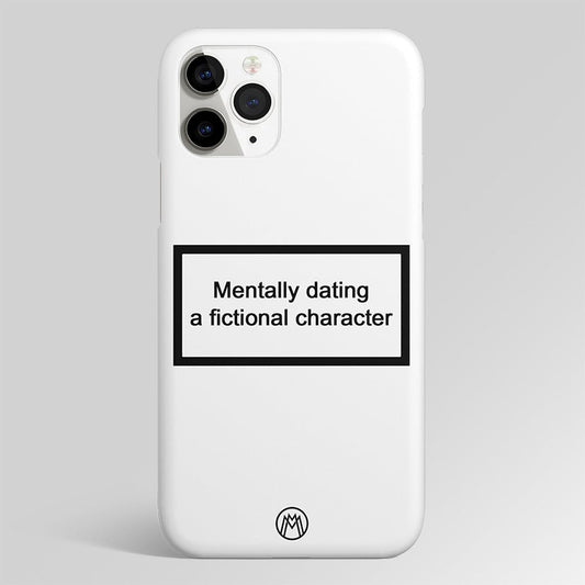 Dating A Fictional Character White Matte Case Phone Cover