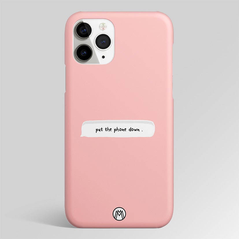 Put The Phone Down Matte Case Phone Cover