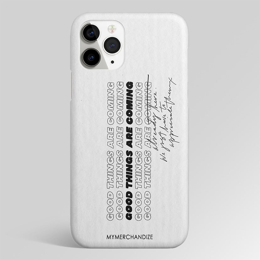 Good Things Are Here Quote Matte Case Phone Cover