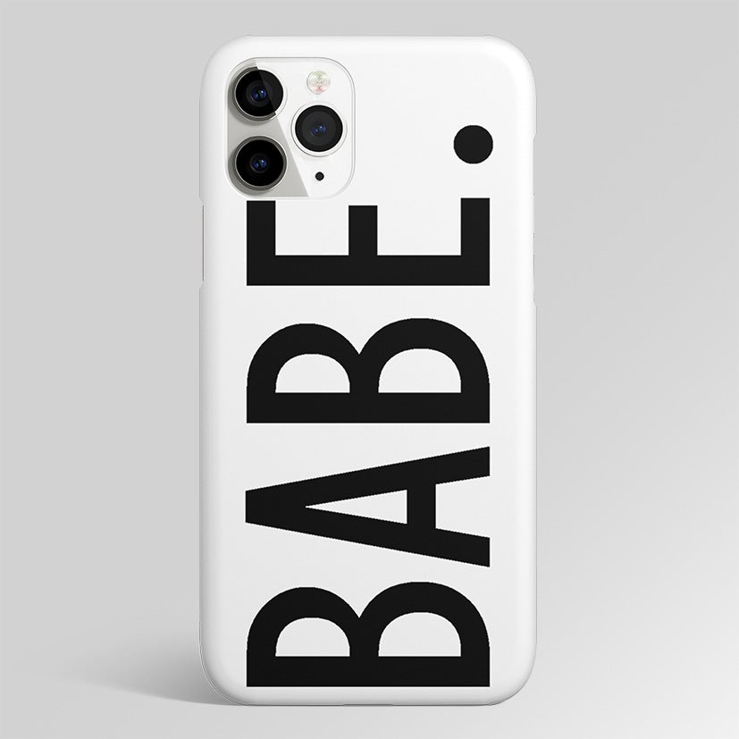 Babe Quote White Matte Case Phone Cover