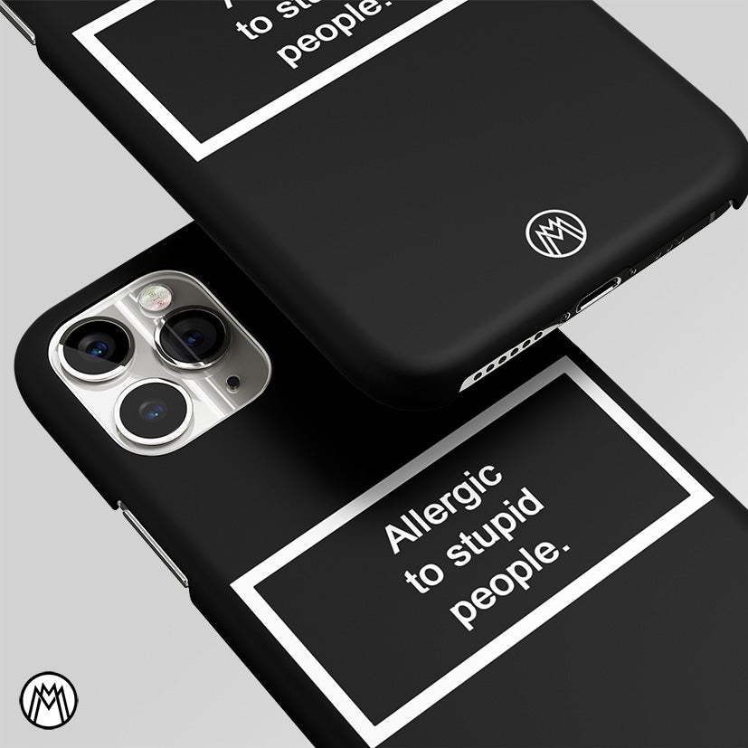 Allergic To Stupid People Black Matte Case Phone Cover