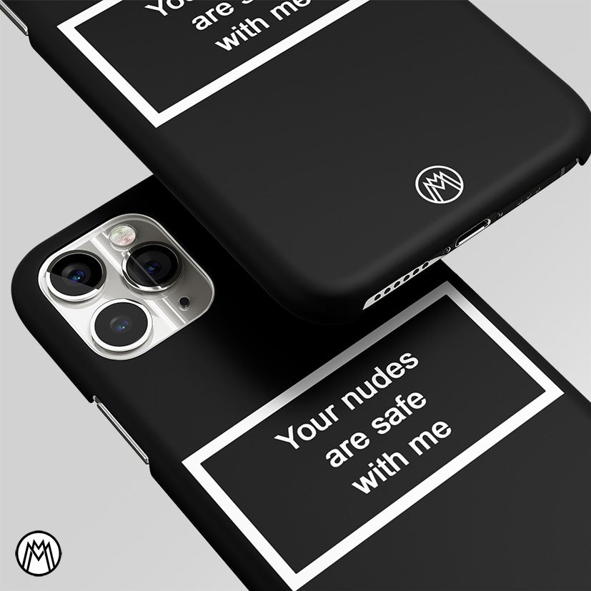 Your N*des Are Safe With Me Black Matte Case Phone Cover