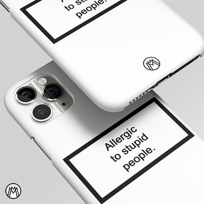 Allergic To Stupid People White Matte Case Phone Cover