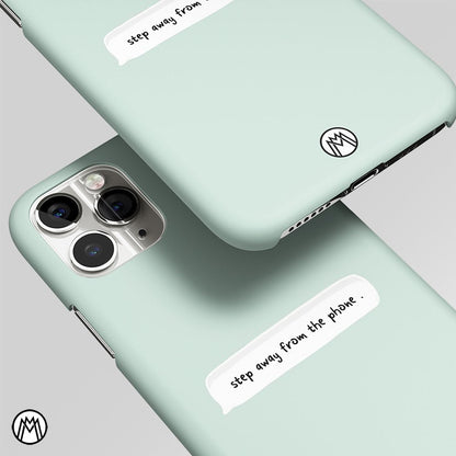 Step Away From The Phone Matte Case Phone Cover