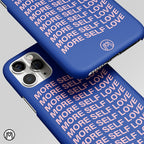 More Self Love Matte Case Phone Cover