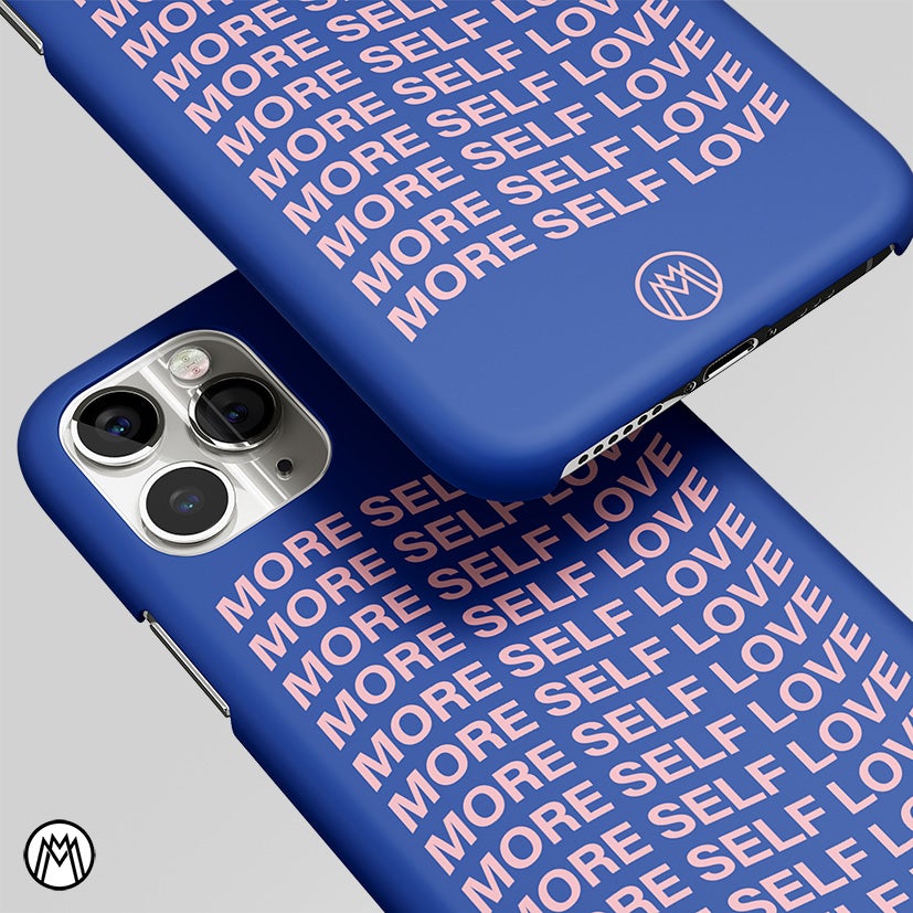 More Self Love Matte Case Phone Cover