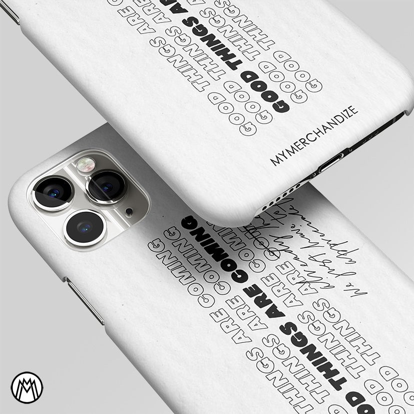 Good Things Are Here Quote Matte Case Phone Cover