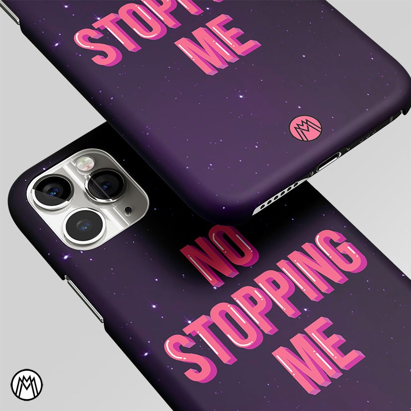 No Stopping Me Matte Case Phone Cover