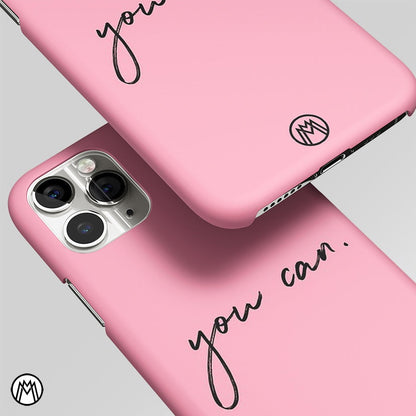 You Can Pink Quote Matte Case Phone Cover